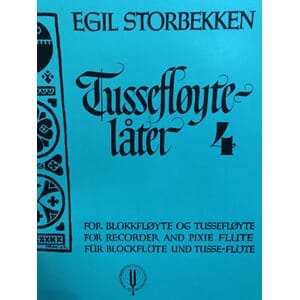 Tussefløytelåter 4  Egil Storbekken